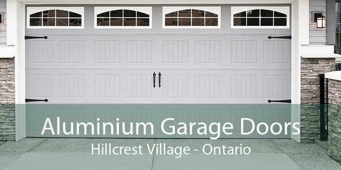 Aluminium Garage Doors Hillcrest Village - Ontario