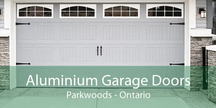 Aluminium Garage Doors Parkwoods - Ontario