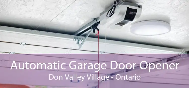 Automatic Garage Door Opener Don Valley Village - Ontario
