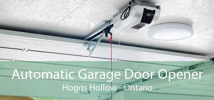 Automatic Garage Door Opener Hoggs Hollow - Ontario