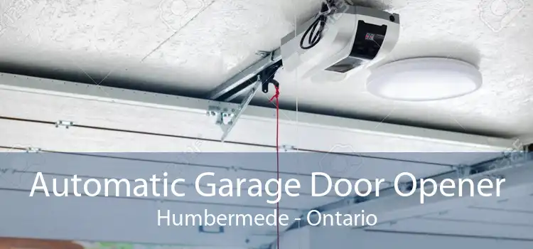 Automatic Garage Door Opener Humbermede - Ontario
