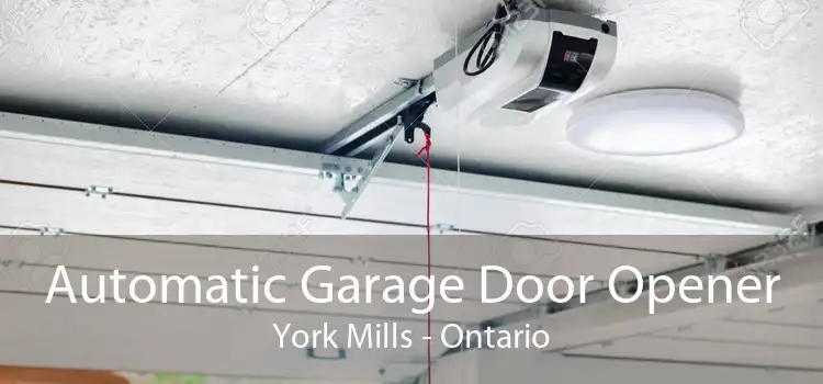 Automatic Garage Door Opener York Mills - Ontario