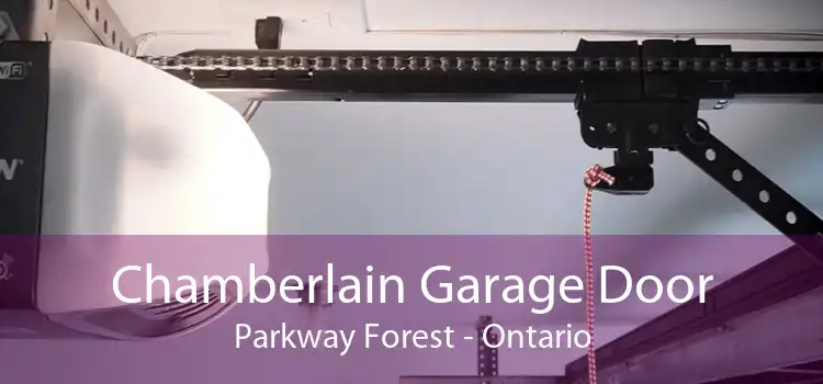 Chamberlain Garage Door Parkway Forest - Ontario