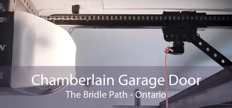 Chamberlain Garage Door The Bridle Path - Ontario