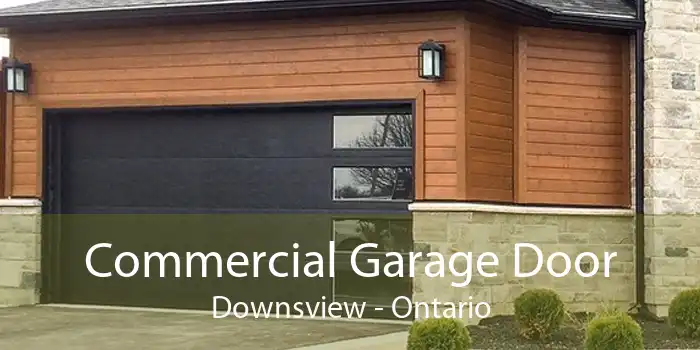 Commercial Garage Door Downsview - Ontario
