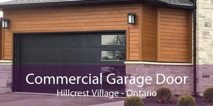 Commercial Garage Door Hillcrest Village - Ontario