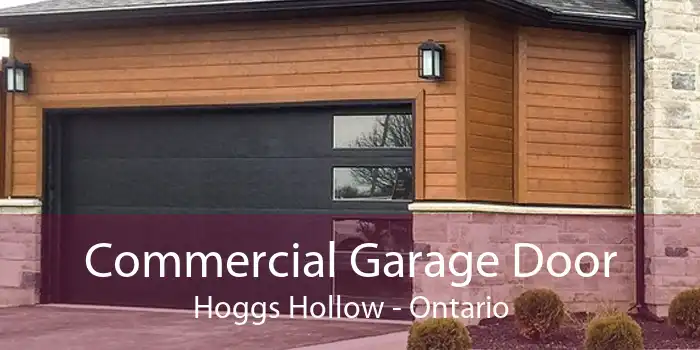 Commercial Garage Door Hoggs Hollow - Ontario