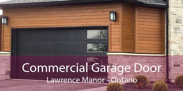 Commercial Garage Door Lawrence Manor - Ontario