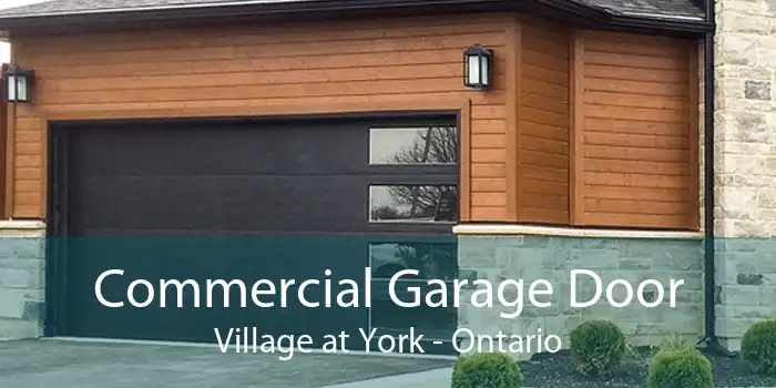 Commercial Garage Door Village at York - Ontario