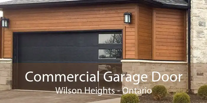 Commercial Garage Door Wilson Heights - Ontario