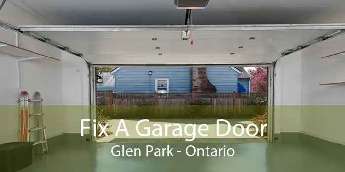 Fix A Garage Door Glen Park - Ontario