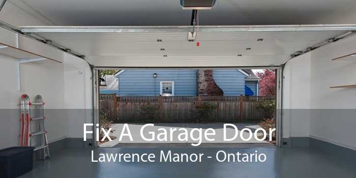 Fix A Garage Door Lawrence Manor - Ontario