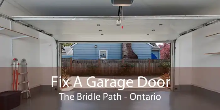Fix A Garage Door The Bridle Path - Ontario