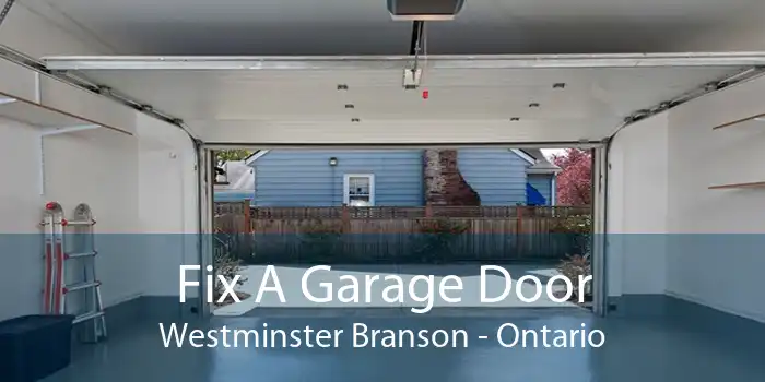 Fix A Garage Door Westminster Branson - Ontario