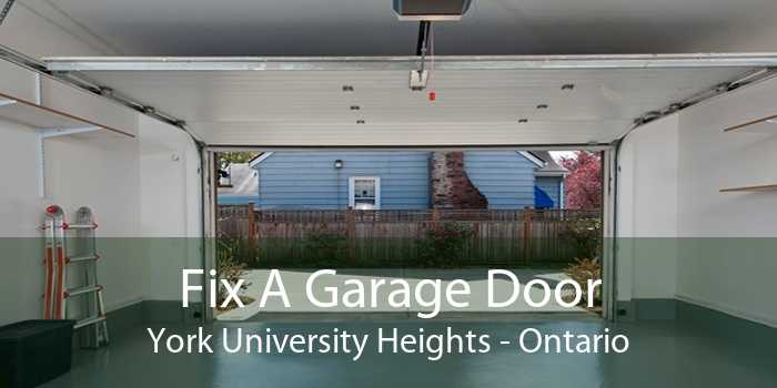 Fix A Garage Door York University Heights - Ontario