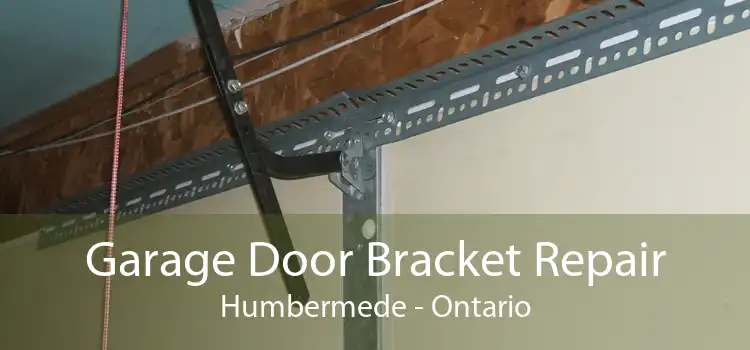 Garage Door Bracket Repair Humbermede - Ontario