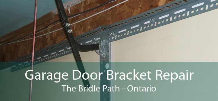 Garage Door Bracket Repair The Bridle Path - Ontario