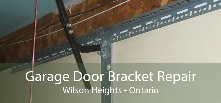 Garage Door Bracket Repair Wilson Heights - Ontario