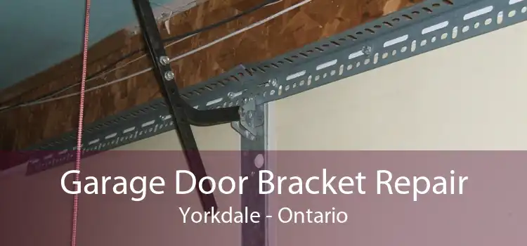 Garage Door Bracket Repair Yorkdale - Ontario