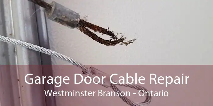 Garage Door Cable Repair Westminster Branson - Ontario