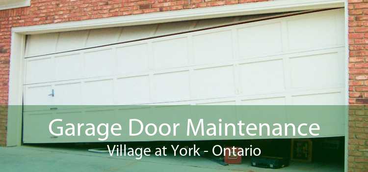 Garage Door Maintenance Village at York - Ontario