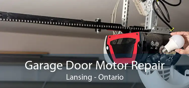 Garage Door Motor Repair Lansing - Ontario