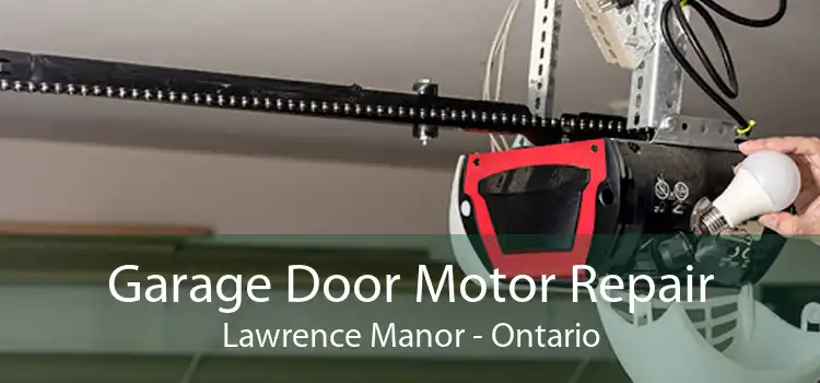 Garage Door Motor Repair Lawrence Manor - Ontario