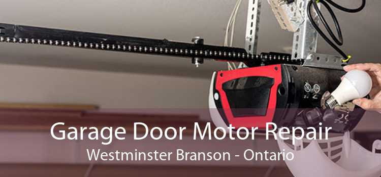 Garage Door Motor Repair Westminster Branson - Ontario