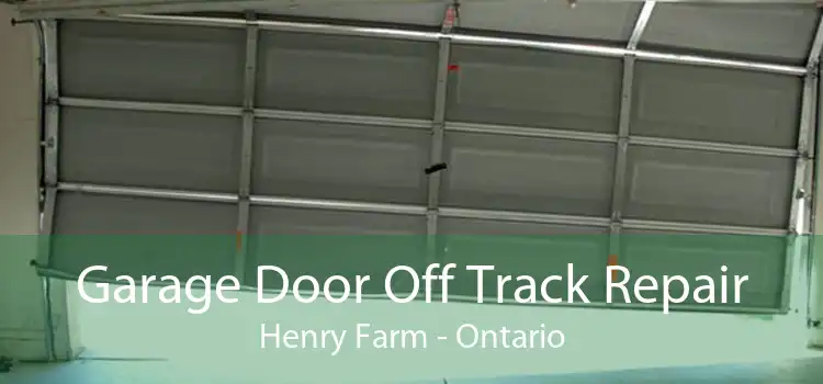 Garage Door Off Track Repair Henry Farm - Ontario