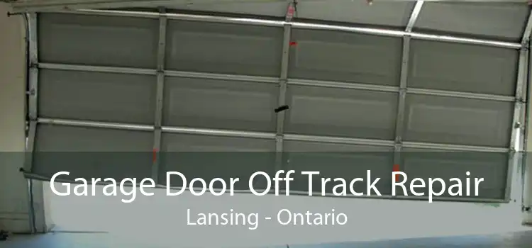 Garage Door Off Track Repair Lansing - Ontario