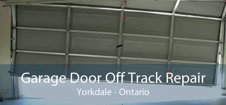 Garage Door Off Track Repair Yorkdale - Ontario