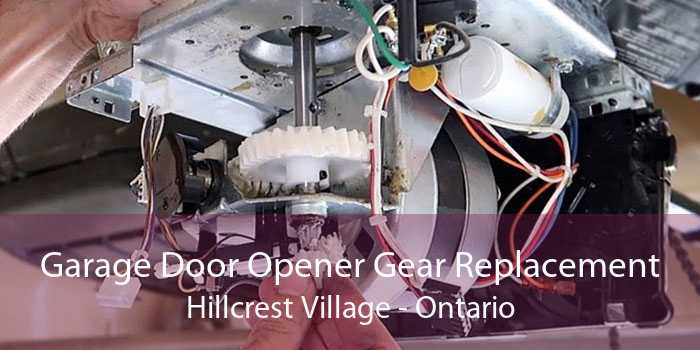 Garage Door Opener Gear Replacement Hillcrest Village - Ontario