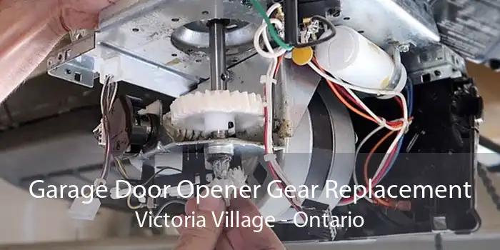 Garage Door Opener Gear Replacement Victoria Village - Ontario