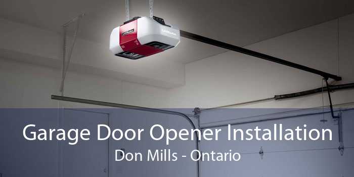 Garage Door Opener Installation Don Mills - Ontario