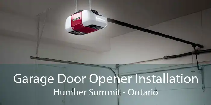 Garage Door Opener Installation Humber Summit - Ontario