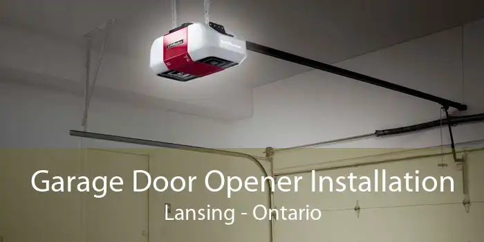 Garage Door Opener Installation Lansing - Ontario