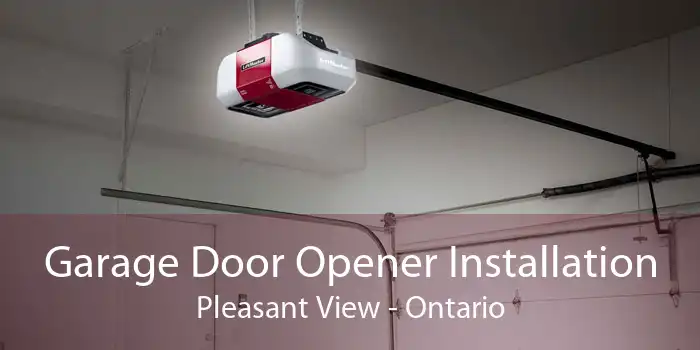 Garage Door Opener Installation Pleasant View - Ontario