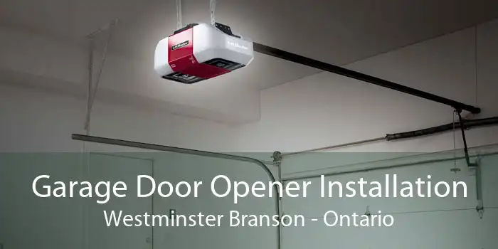 Garage Door Opener Installation Westminster Branson - Ontario
