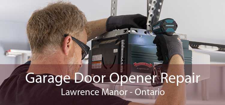 Garage Door Opener Repair Lawrence Manor - Ontario