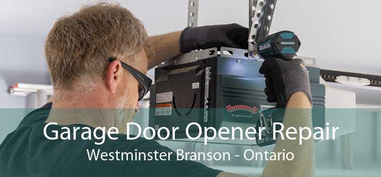 Garage Door Opener Repair Westminster Branson - Ontario