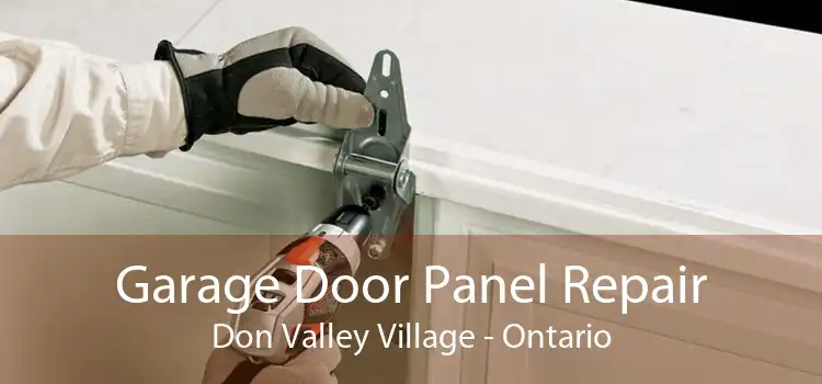 Garage Door Panel Repair Don Valley Village - Ontario