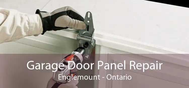 Garage Door Panel Repair Englemount - Ontario