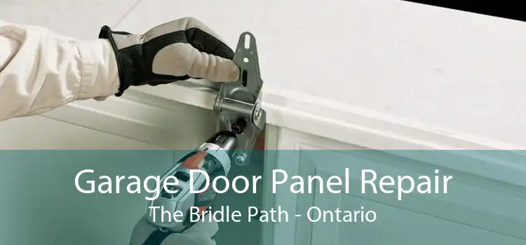 Garage Door Panel Repair The Bridle Path - Ontario