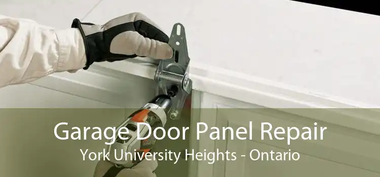 Garage Door Panel Repair York University Heights - Ontario