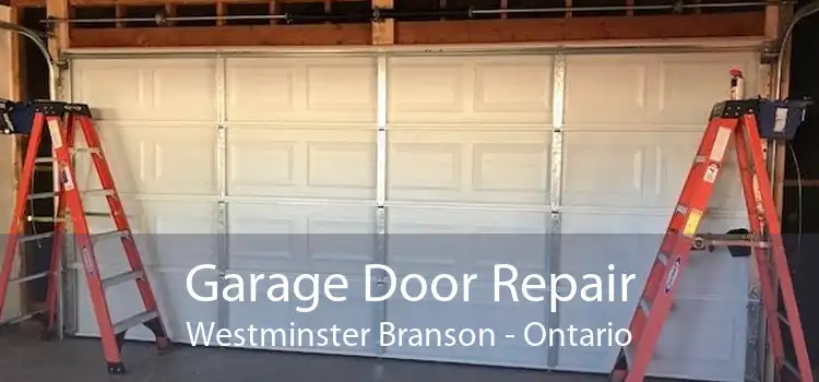 Garage Door Repair Westminster Branson - Ontario