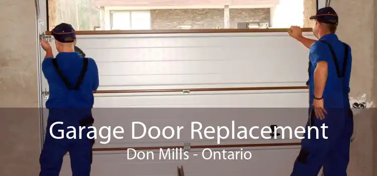 Garage Door Replacement Don Mills - Ontario