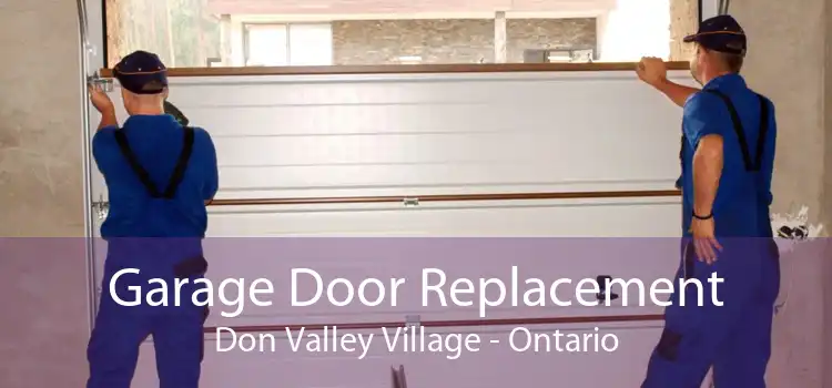 Garage Door Replacement Don Valley Village - Ontario