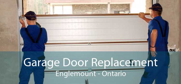 Garage Door Replacement Englemount - Ontario