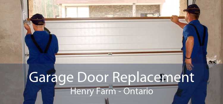 Garage Door Replacement Henry Farm - Ontario