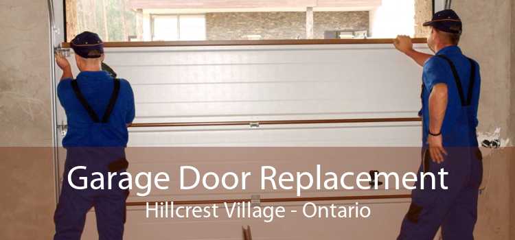 Garage Door Replacement Hillcrest Village - Ontario